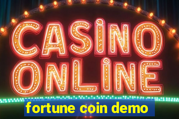 fortune coin demo